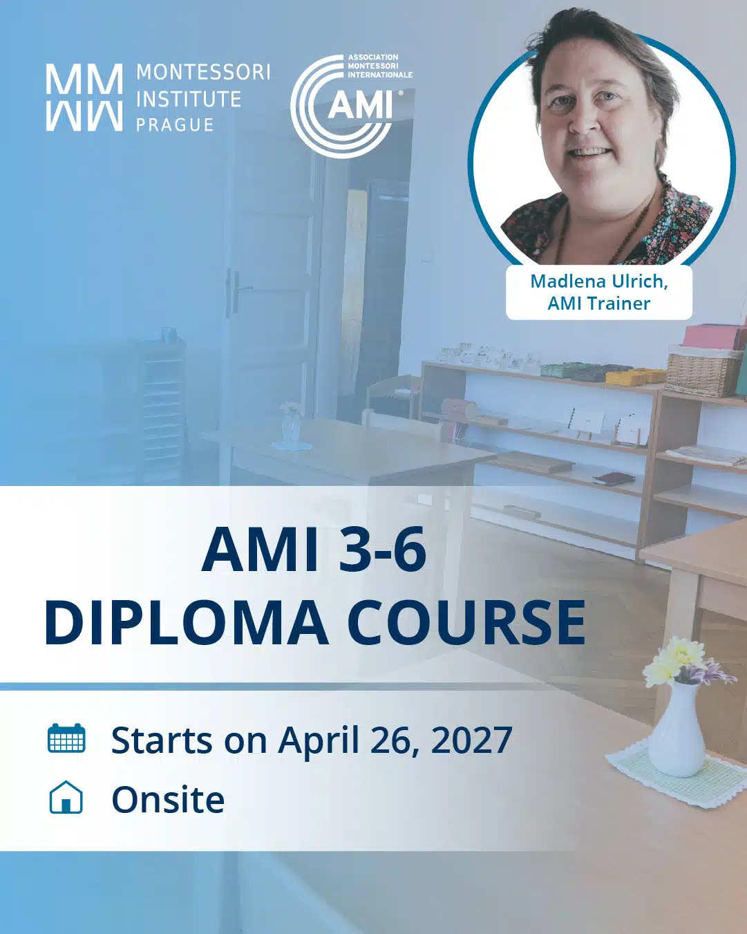 AMI 3-6 Diploma Course with Madlena Ulrich, starting April 26, 2027